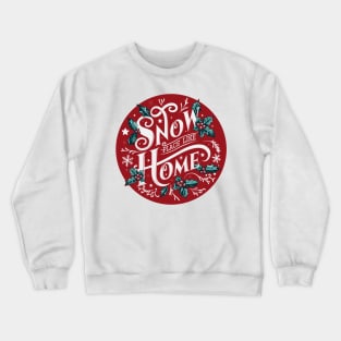 Snow Place Like Home - Winter Wonderland Crewneck Sweatshirt